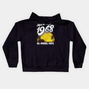 Made in 1968 All Original Parts 50th Birthday Gift Kids Hoodie